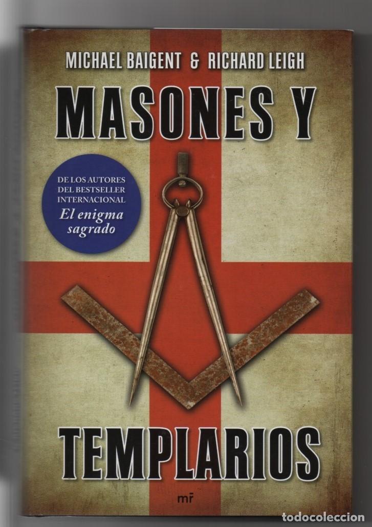 Libros de segunda mano: Masones y templarios. Michael Baigent & Richard Leigh - Foto 1