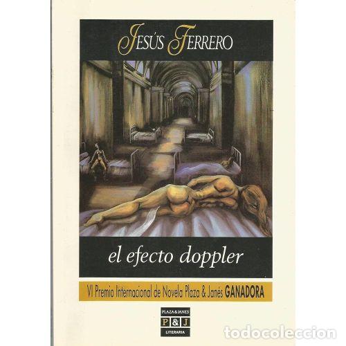 Gebrauchte B&uuml;cher: El Efecto Doppler - Jes&uacute;s Ferrero - Plaza & Jan&eacute;s - Literaria, 3537