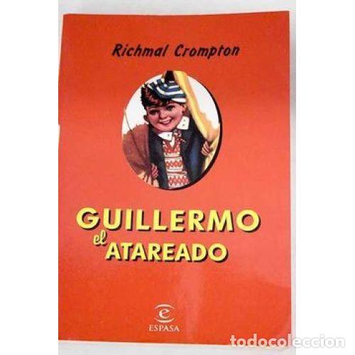 Gebrauchte B&uuml;cher: Guillermo el Atareado - Richmal Crompton - Espasa - 1999, 1&ordf; ed. - Calpe