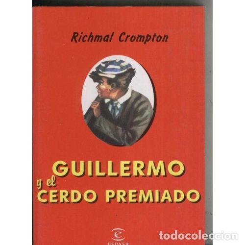 Second hand books: Guillermo y el Cerdo Premiado - Richmal Crompton - Espasa - Calpe