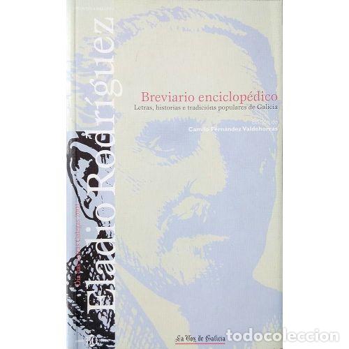 Libri di seconda mano: Breviario Enciclop&eacute;dico. Letras, Historias e Tradici&oacute;ns Populares de Galicia - Eladio Rodr&iacute;guez - La