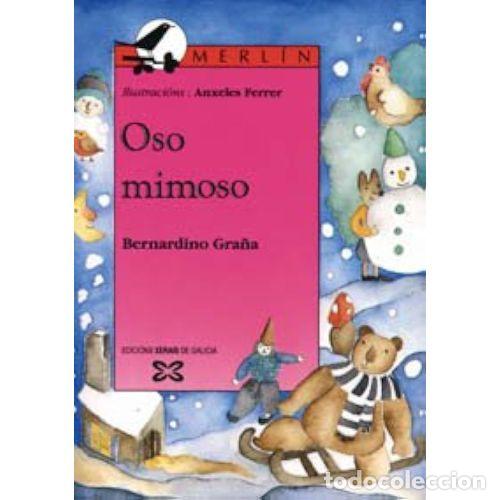Gebrauchte B&uuml;cher: Oso Mimoso - Bernardino Gra&ntilde;a - Xerais - 1992, 1&ordf; ed. - Infantil e Xuvenil - Merl&iacute;n - de 7 Anos