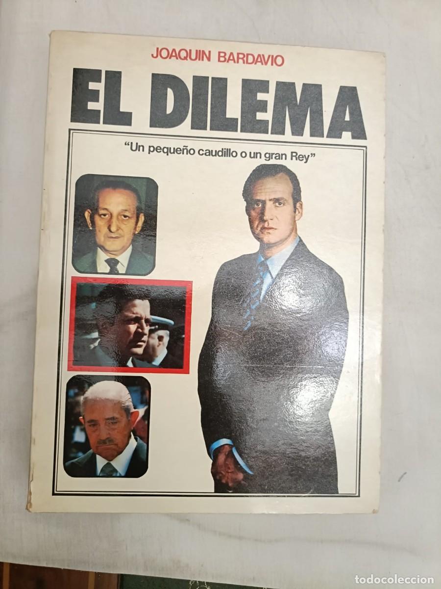 Libros de segunda mano: EL DILEMA. BARDAVIO Joaqu&iacute;n. - Foto 1