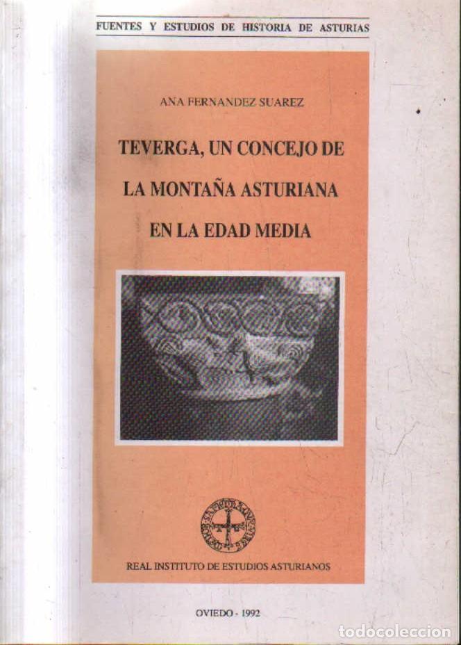 Libros de segunda mano: TEVERGA, UN CONCEJAL DE LA MONTA&Ntilde;A EN LA EDAD MEDIA. FERNANDEZ SUAREZ, ANA. A-LASTUR-060
