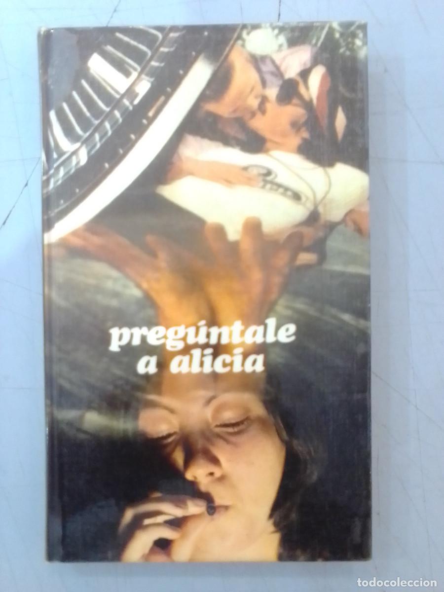 Libros de segunda mano: Preg&uacute;ntale a Alicia - An&oacute;nimo - C&iacute;rculo de Lectores. 1973 - Foto 1