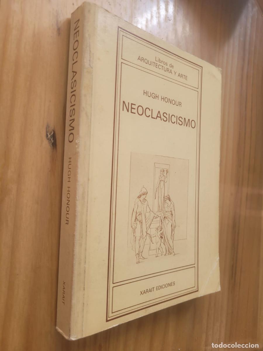 Libros de segunda mano: NEOCLASICISMO - HONOUR, HUGH - Foto 1
