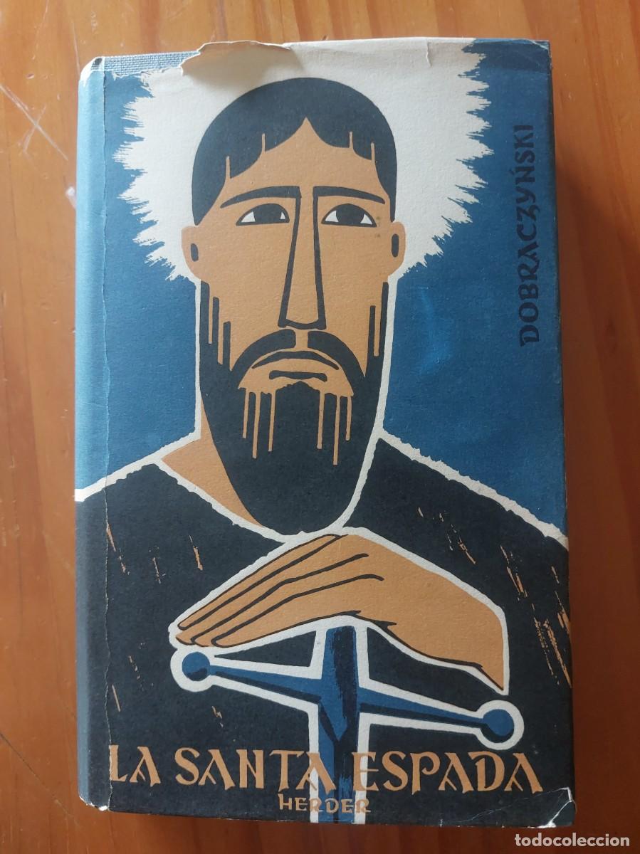 Libros de segunda mano: La santa espada - Jan Dobraczynski - 1959 - Foto 1