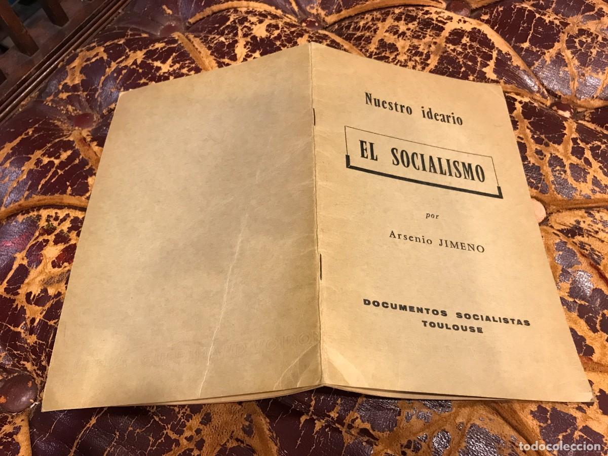 Second hand books: ARSENIO JIMENO. NUESTRO IDEARIO EL SOCIALISMO. DOCUMENTOS SOCIALISTAS TOULOUSE.