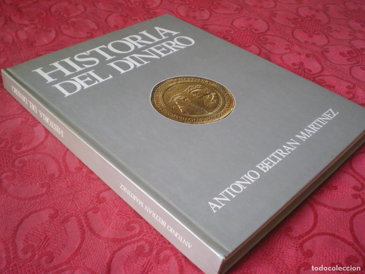 Libros de segunda mano: HISTORIA DEL DINERO. ANTONIO BELTR&Aacute;N MART&Iacute;NEZ. - Foto 2
