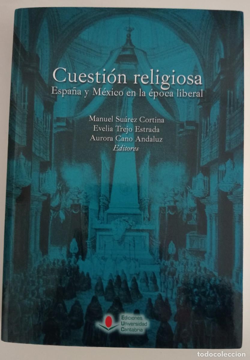 Libros de segunda mano: CUESTI&Oacute;N RELIGIOSA . ESPA&Ntilde;A Y M&Eacute;XICO EN LA &Eacute;POCA COLONIAL. VVAA - Foto 1