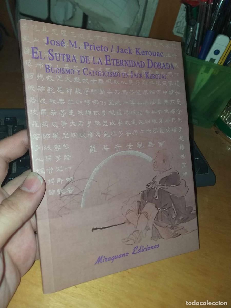 Livres d'occasion: Libro: EL SUTRA DE LA ETERNIDAD DORADA - Jos&eacute; M. Prieto / Jack Kerouac.