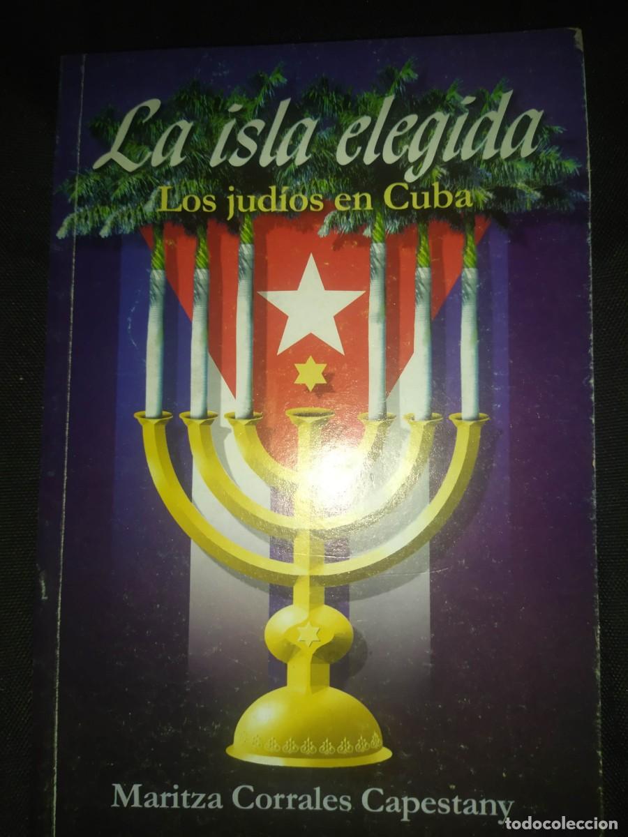 Libros de segunda mano: La isla elegida : los jud&iacute;os en Cuba - Maritza Corrales Capestany - Foto 1