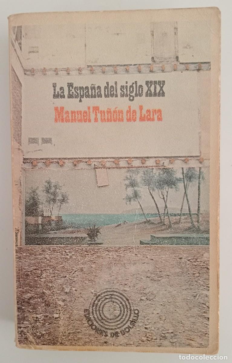 Libros de segunda mano: LA ESPA&Ntilde;A DEL SIGLO XIX MANUEL TU&Ntilde;&Oacute;N DE LARA - Foto 1