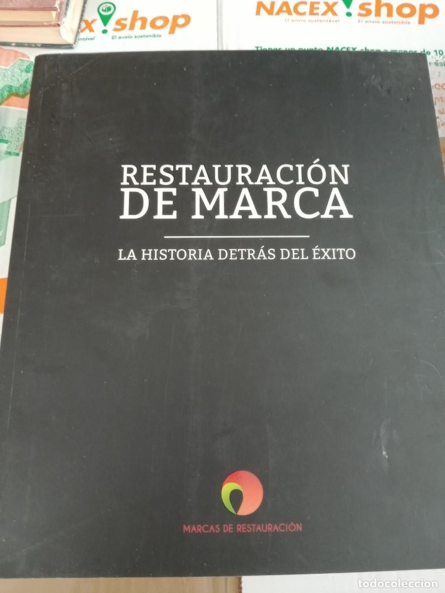 Libros de segunda mano: TOP-01 LIBRO Restauraci&oacute;n de Marca. La historia detr&aacute;s del &eacute;xito - Foto 1