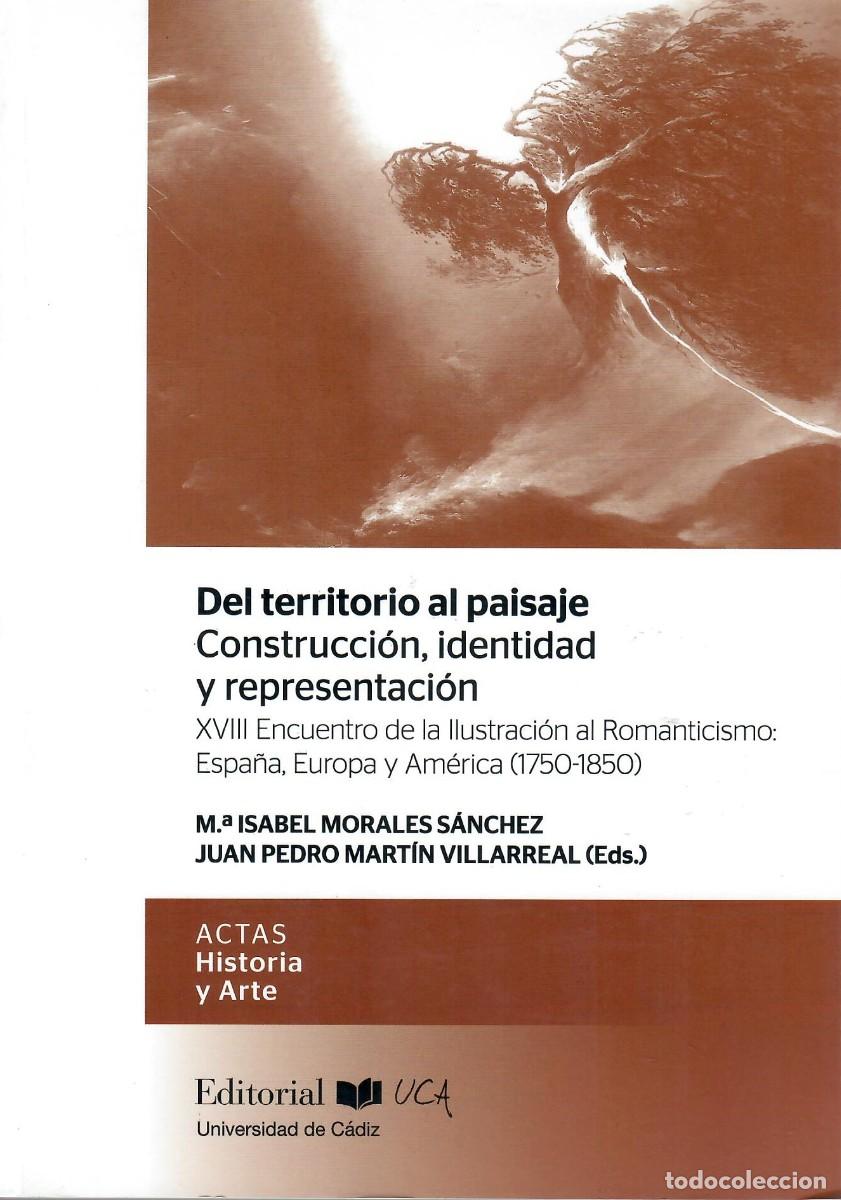 Libros de segunda mano: DEL TERRITORIO AL PAISAJE. CONSTRUCCI&Oacute;N, IDENTIDAD Y REPRESENTACI&Oacute;N