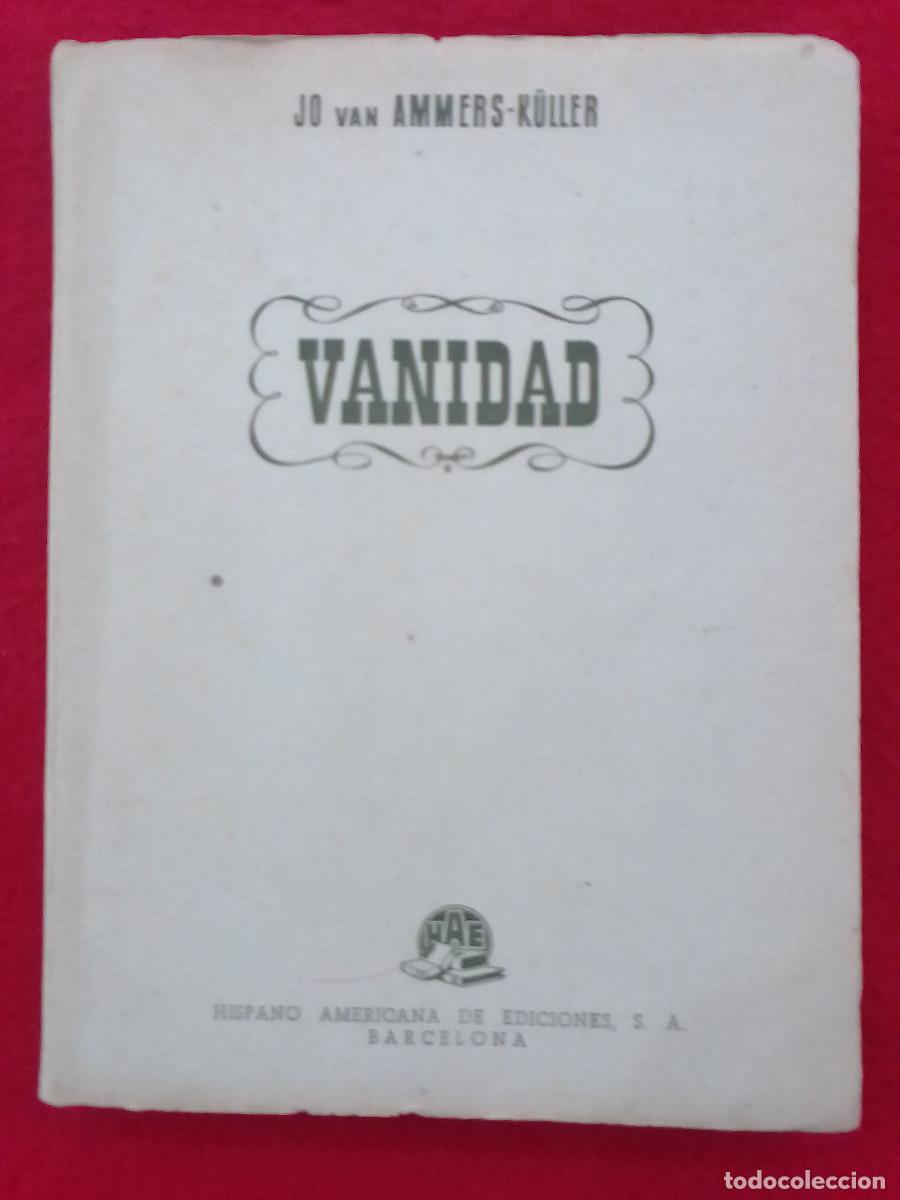 Libros de segunda mano: VANIDAD - Jo Van Ammers-R&uuml;ller - Hispano Americana de Ediciones S.A. 1946 - Foto 1