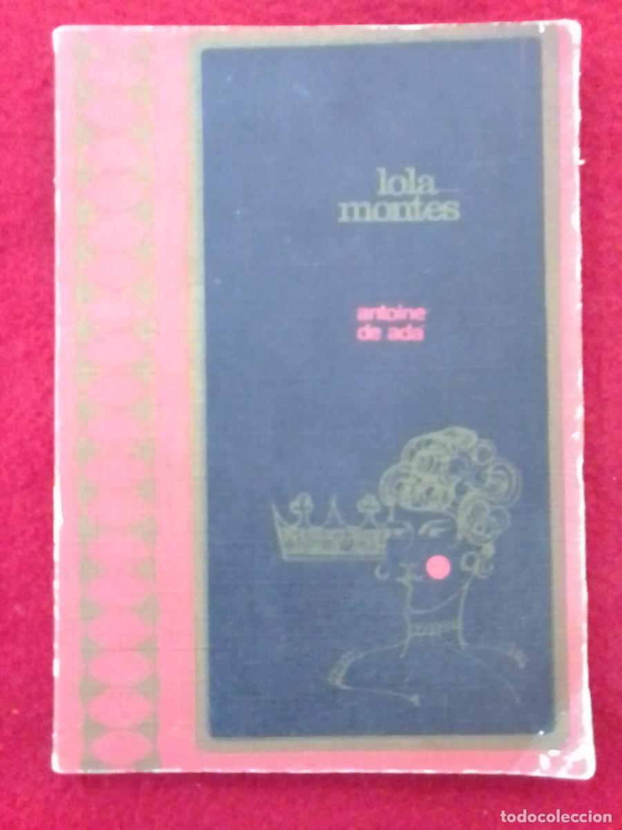 Libros de segunda mano: Lola Montes - Antoine de Ada - Ediciones Rodegar. 1967 - Foto 1