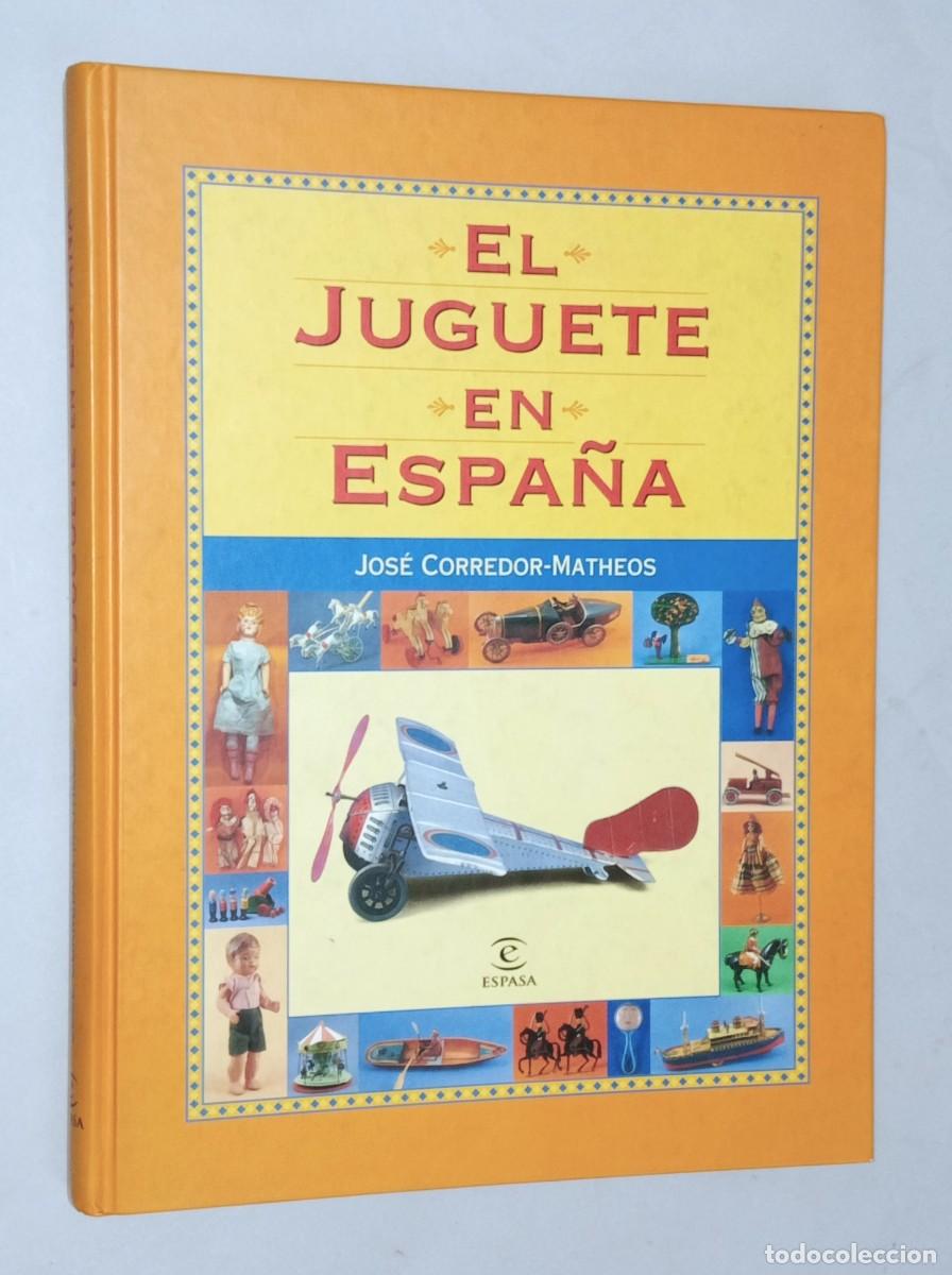 Libros de segunda mano: JOS&Eacute; CORREDOR-MATHEOS - EL JUGUETE EN ESPA&Ntilde;A - Foto 1