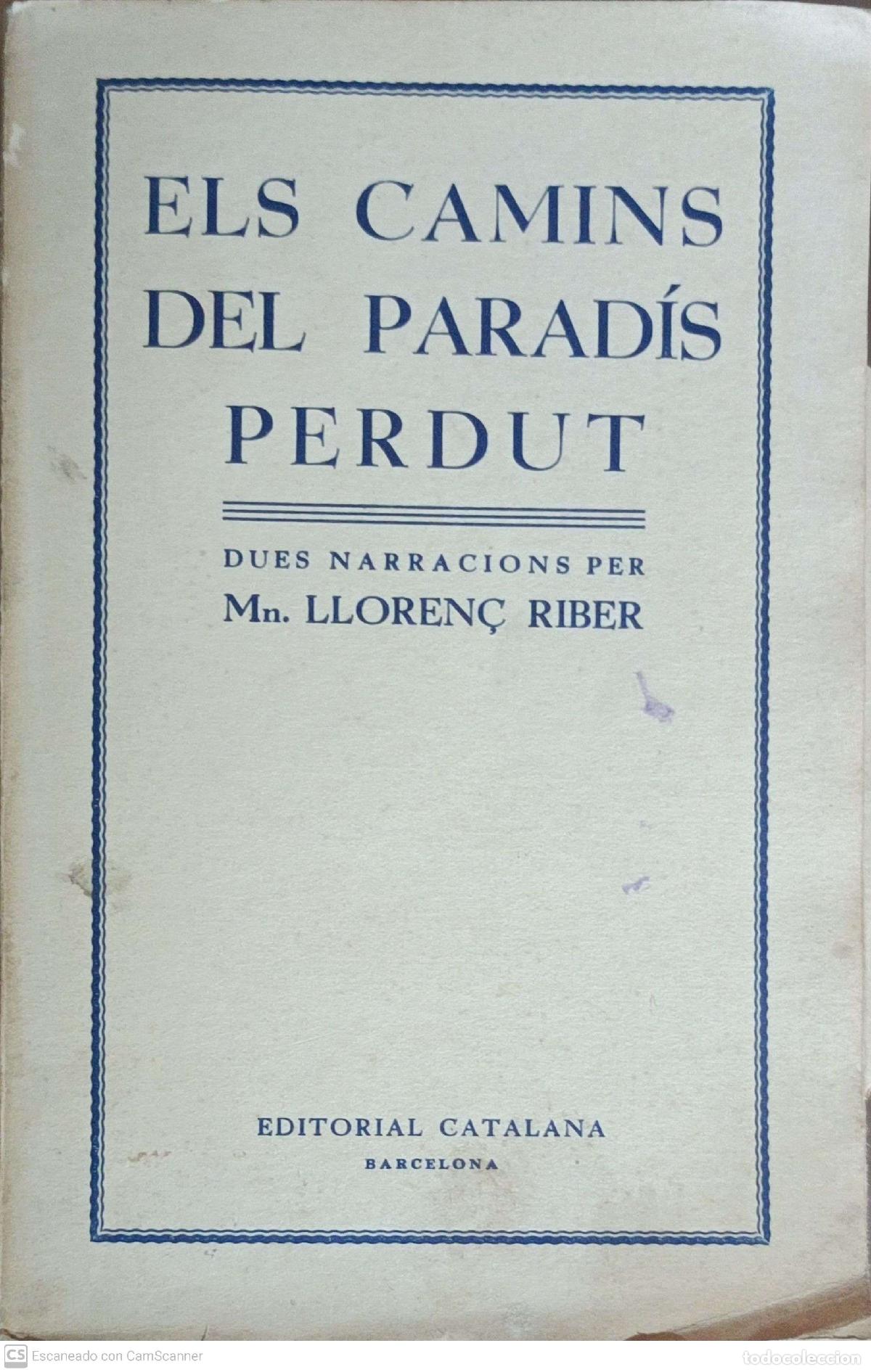 Libros de segunda mano: Els camins del parad&iacute;s perdut - Mn. Lloren&ccedil; Riber - Foto 1