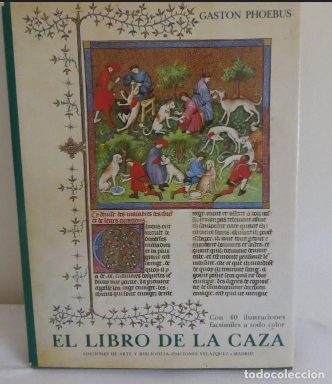 Libros de segunda mano: EL LIBRO DE LA CAZA de Gaston Phoebus - Foto 1