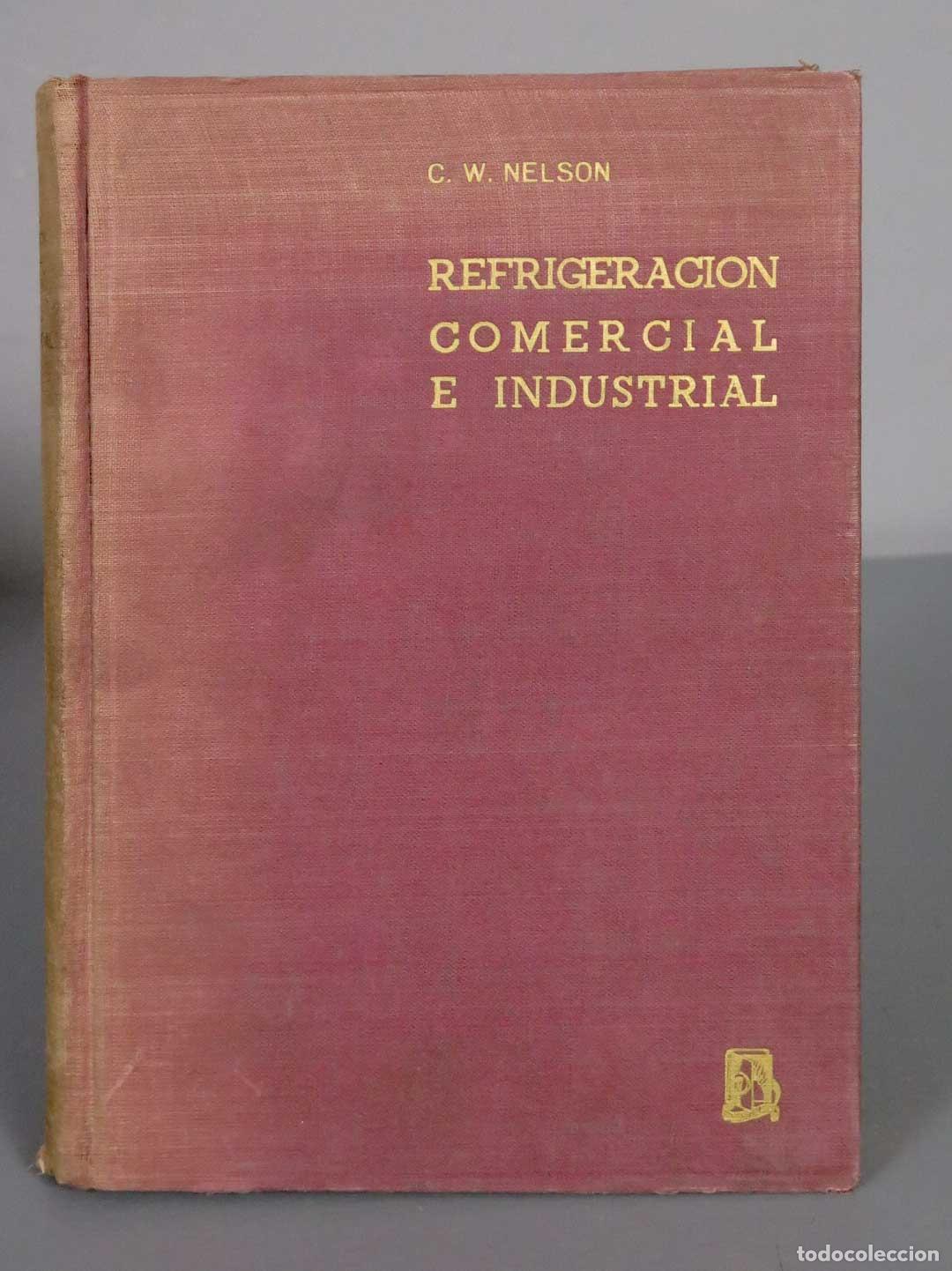 Libros de segunda mano: REFRIGERACION COMERCIAL E INDUSTRIAL. NELSON - Foto 1