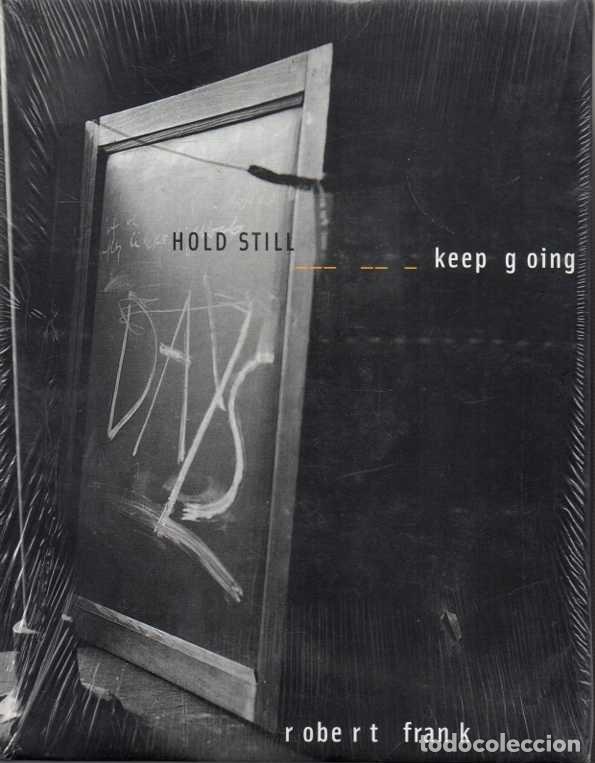 Libros de segunda mano: ROBERT FRANK. HOLD STILL. KEEP GOING. - CATALOGO. - Foto 1