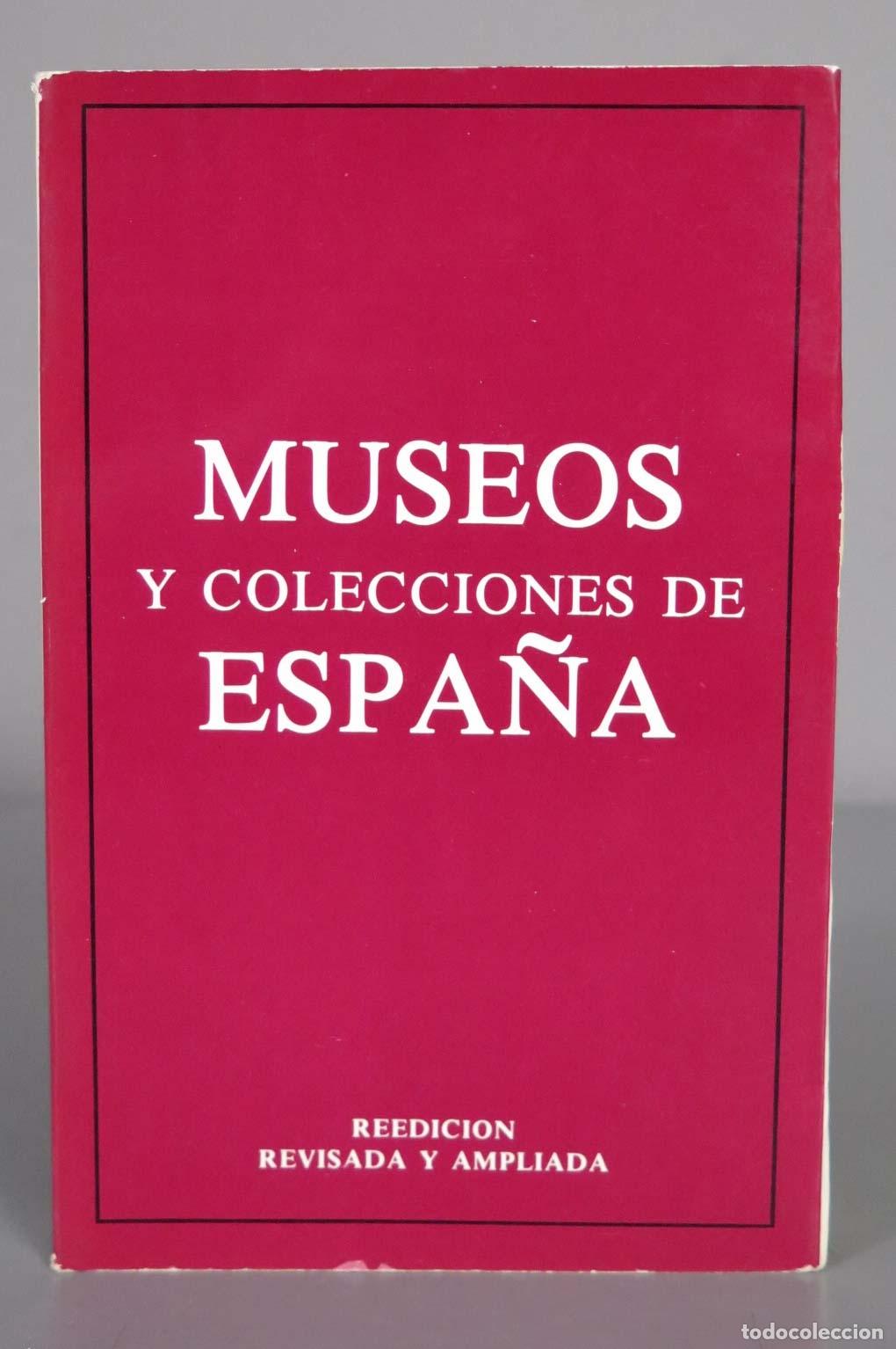 Libros de segunda mano: Museos y colecciones de Espa&ntilde;a. Reedici&oacute;n Revisada y Ampliada. - Foto 1