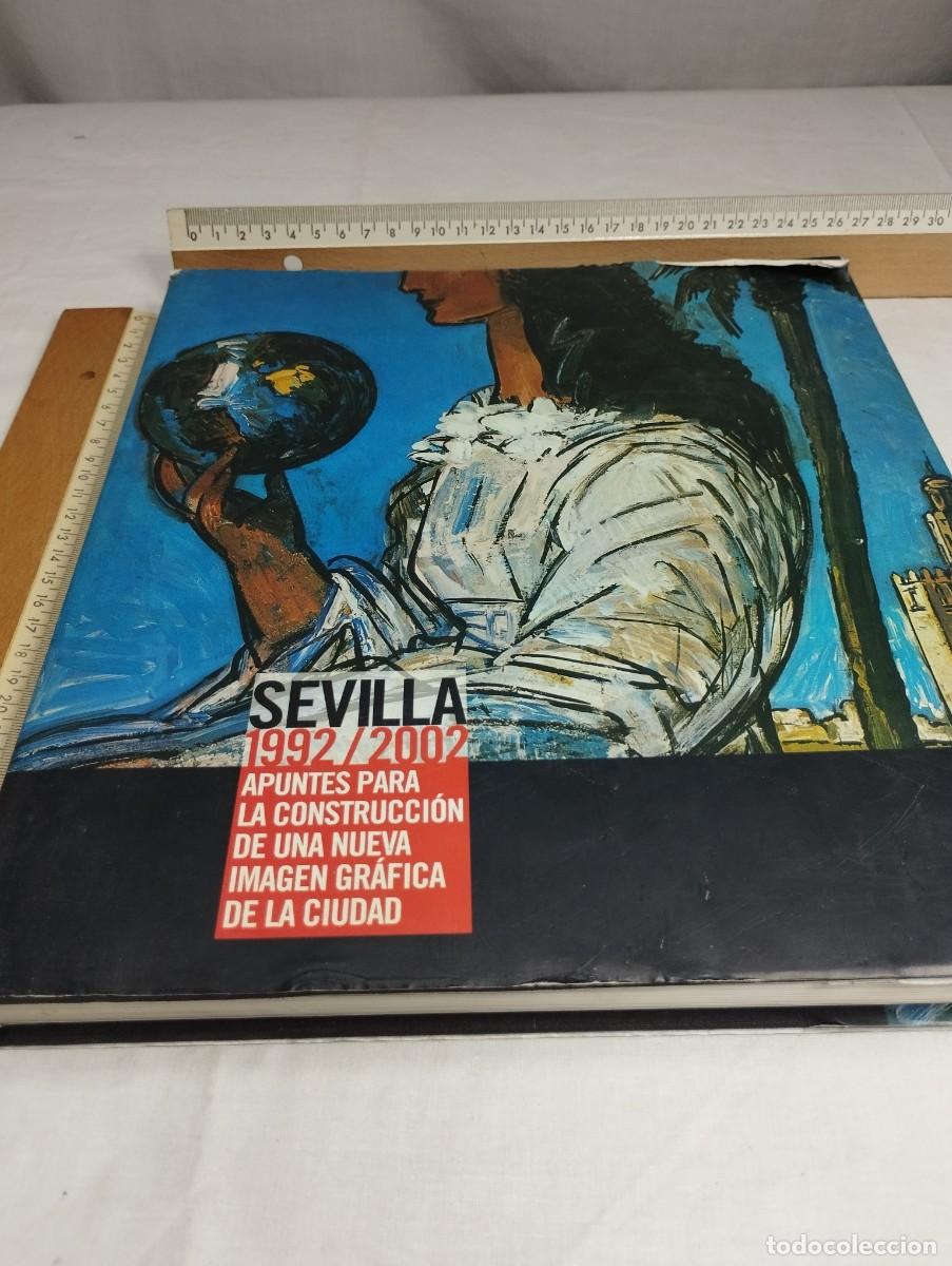 Livres d'occasion: Sevilla 1992 / 2002. Apuntes para la construcci&oacute;n de una nueva imagen gr&aacute;fica de la ciudad.