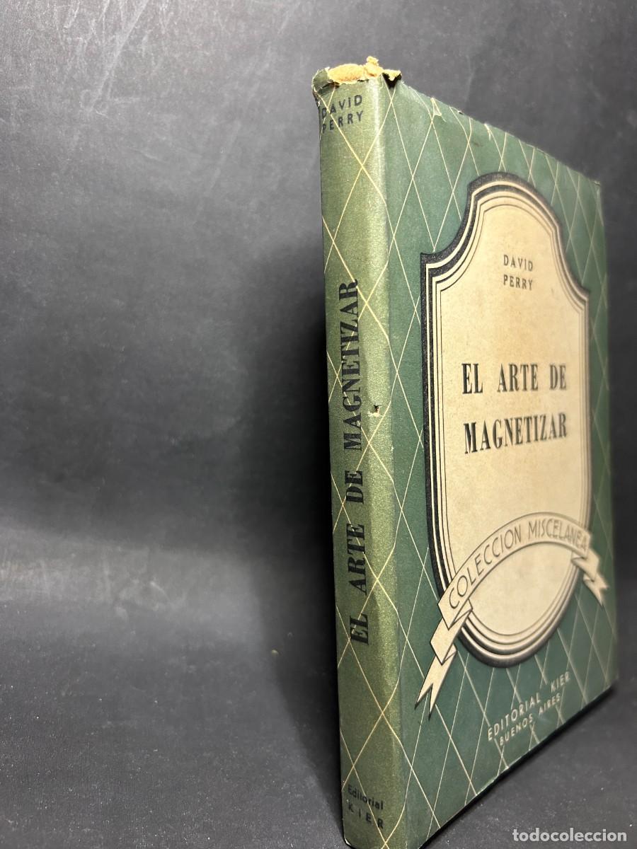 Libros de segunda mano: DAVID PERRY - EL ARTE DE MAGNETIZAR - 1946 - Foto 2
