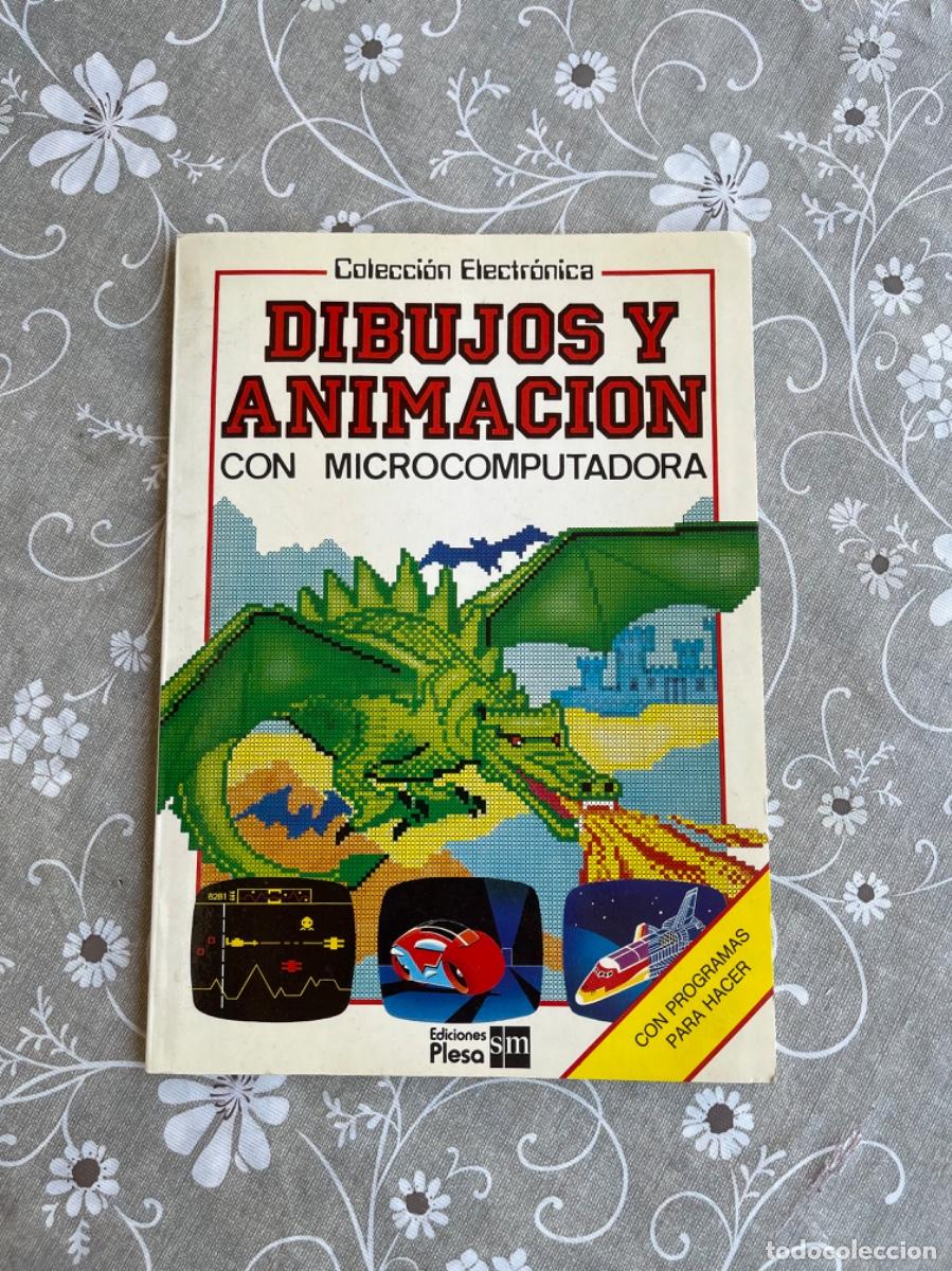 Libros de segunda mano: 1985 DIBUJOS Y ANIMACI&Oacute;N CON MICROCOMPUTADORA - Colecci&oacute;n Electr&oacute;nica - Ediciones Plesa SM - Foto 1