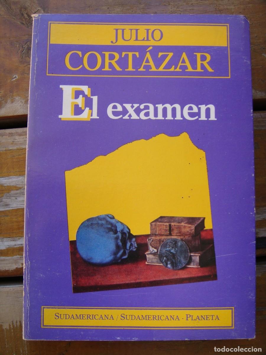 Libros de segunda mano: Julio Cort&aacute;zar: EL EXAMEN. Primera edicion - Foto 1
