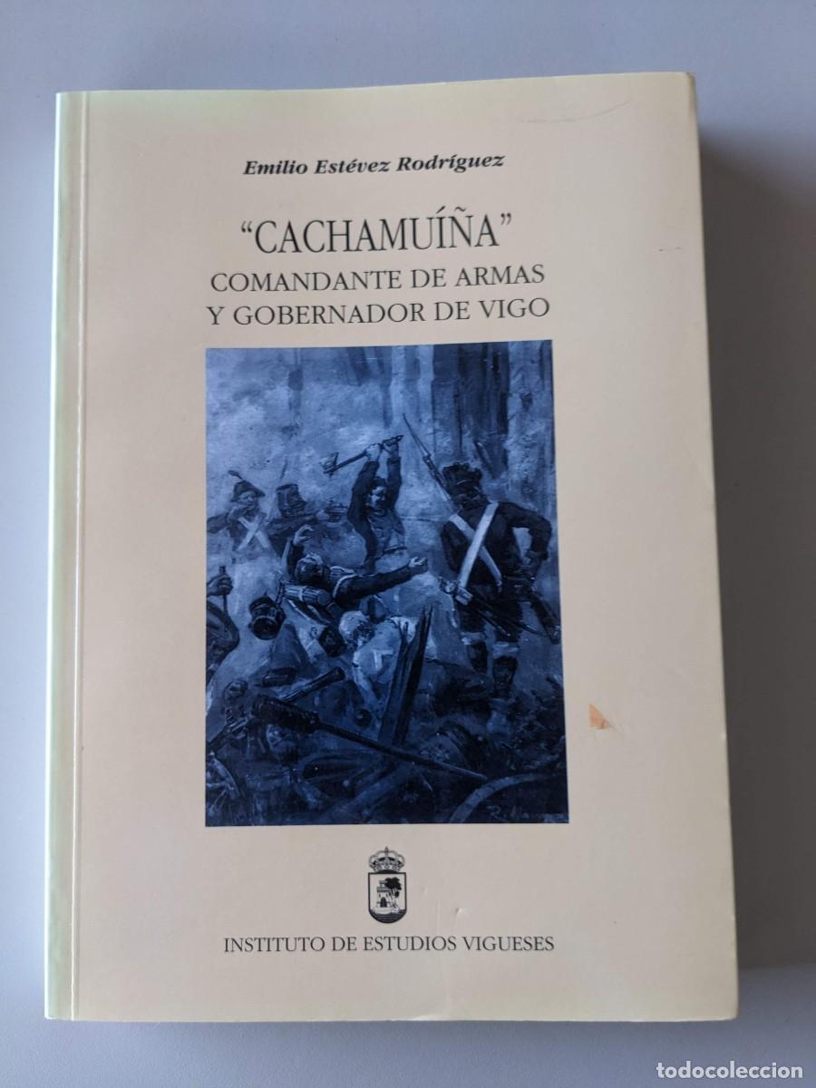 Gebrauchte B&uuml;cher: CACHAMUI&Ntilde;A - COMANDANTE DE ARMAS Y GOBERNADOR DE VIGO