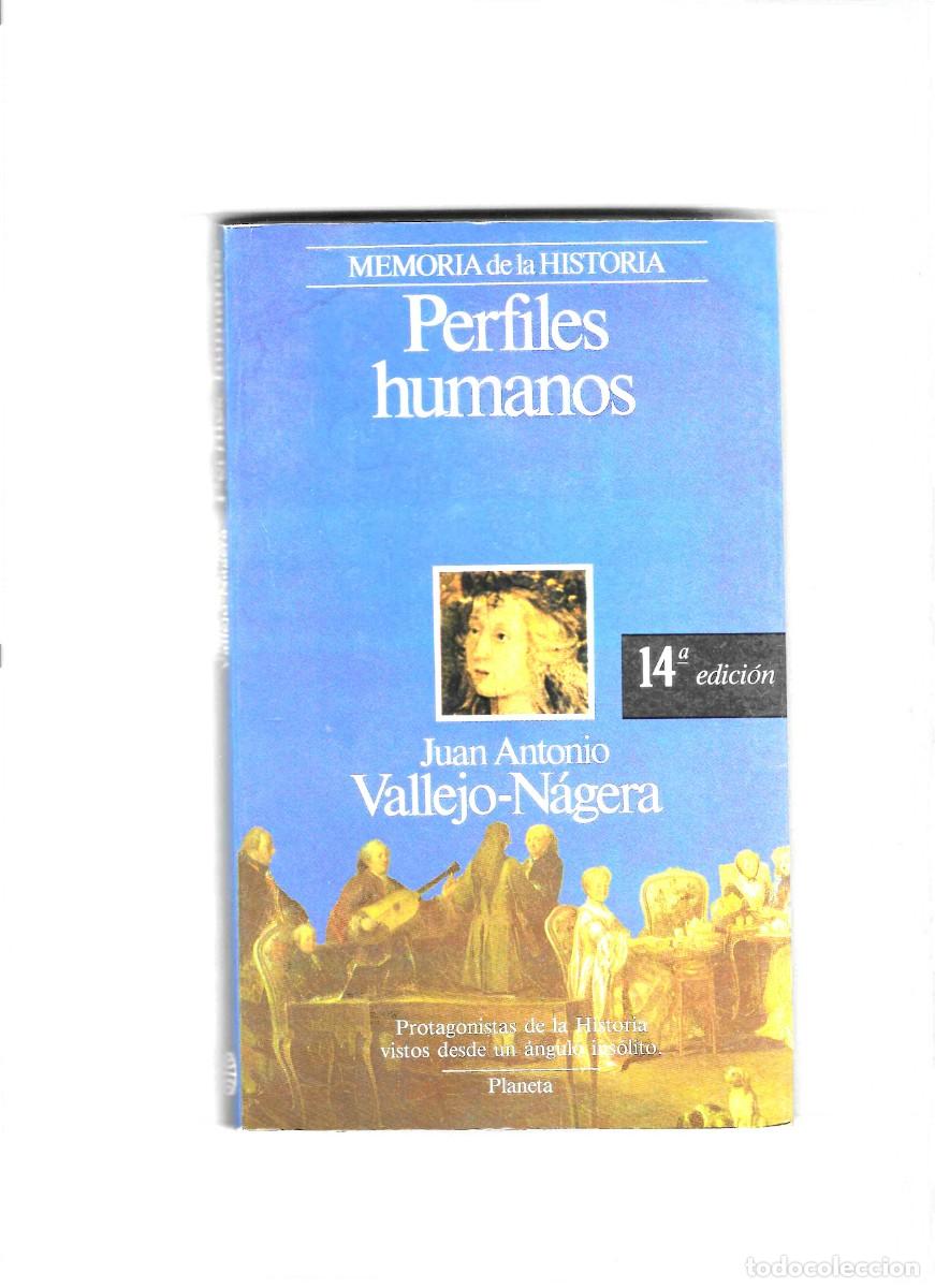 Libros de segunda mano: JUAN ANTONIO VALLEJO NAGERA: PERFILES HUMANOS - Foto 1