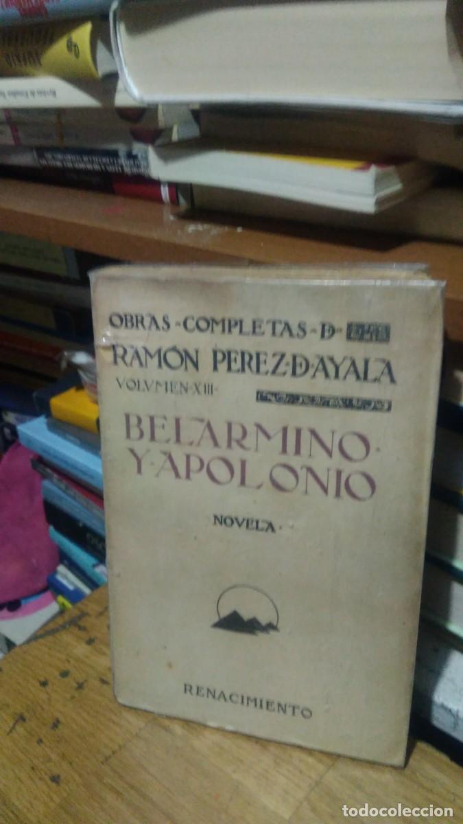 Libros de segunda mano: BELARMINO YAPOLONIO, OBRAS COMPLETAS, RAMON PEREZ DAYALA, RENACIMIENTO