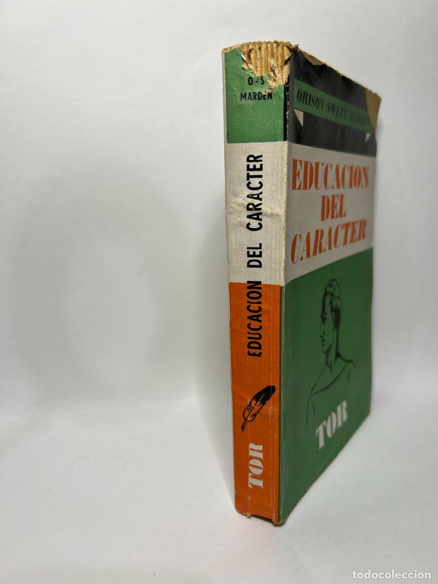 Libros de segunda mano: ORISON SWETT MARDEN - EDUCACI&Oacute;N DEL CARACTER - 1942 - Foto 2