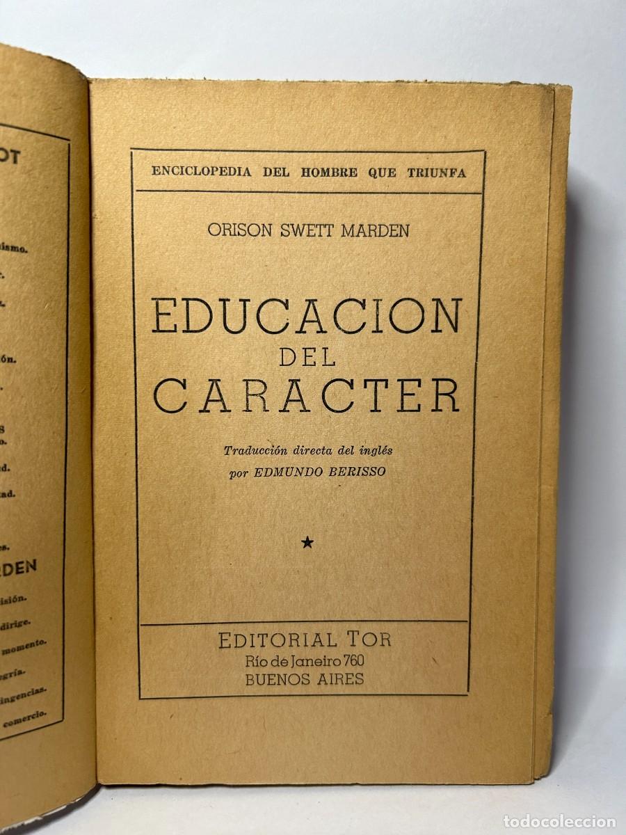 Libros de segunda mano: ORISON SWETT MARDEN - EDUCACI&Oacute;N DEL CARACTER - 1942 - Foto 3