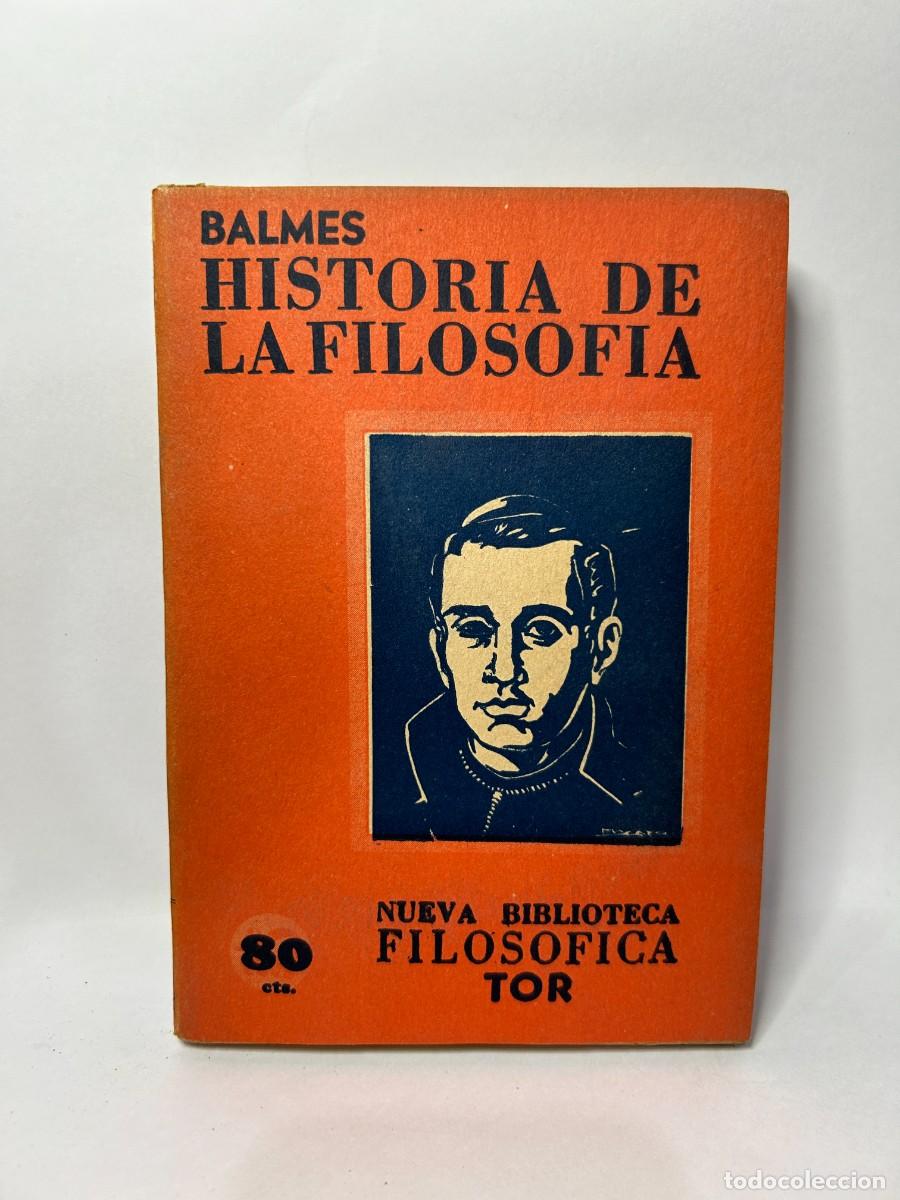Libros de segunda mano: BALMES - HISTORIA DE LA FILOSOF&Iacute;A - Foto 1