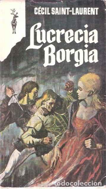 Libros de segunda mano: Lucrecia Borgia - Saint-Laurent, Cecil - Foto 1