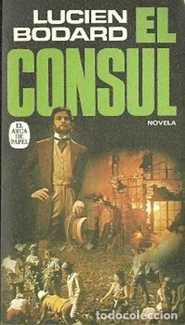 Libros de segunda mano: El c&oacute;nsul - Bodard, Lucien - Foto 1