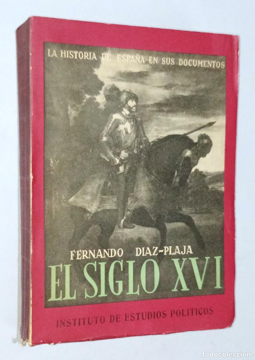 Libros de segunda mano: FERNANDO D&Iacute;AZ-PLAJA &ndash; EL SIGLO XVI - Foto 1