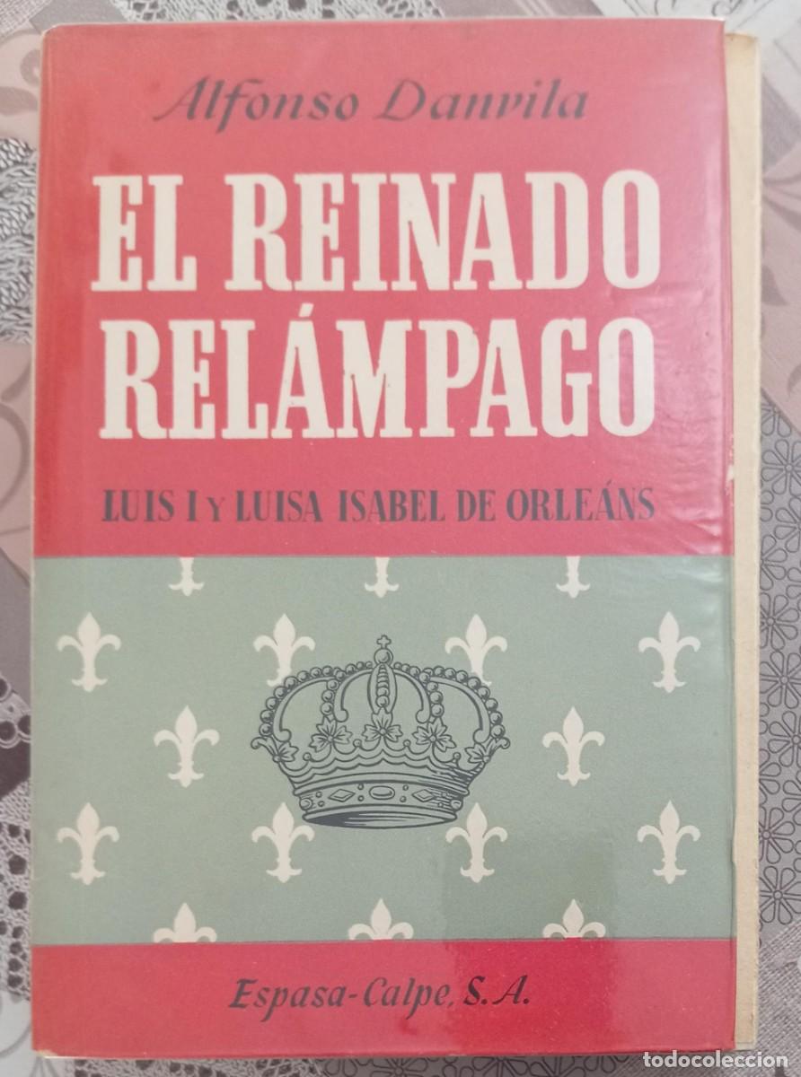 Libros de segunda mano: EL REINADO RELAMPAGO - ALFONSO DANVILA - Foto 1