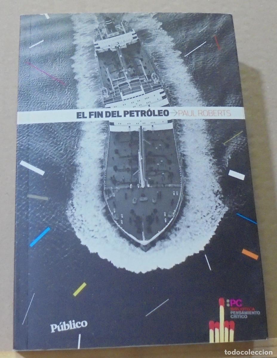 Libros de segunda mano: El fin del petr&oacute;leo. Paul Roberts - Foto 1