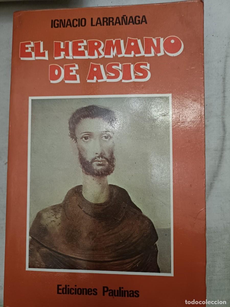 Libros de segunda mano: EL HERMANO DE ASIS. LARRA&Ntilde;AGA Ignacio. - Foto 1