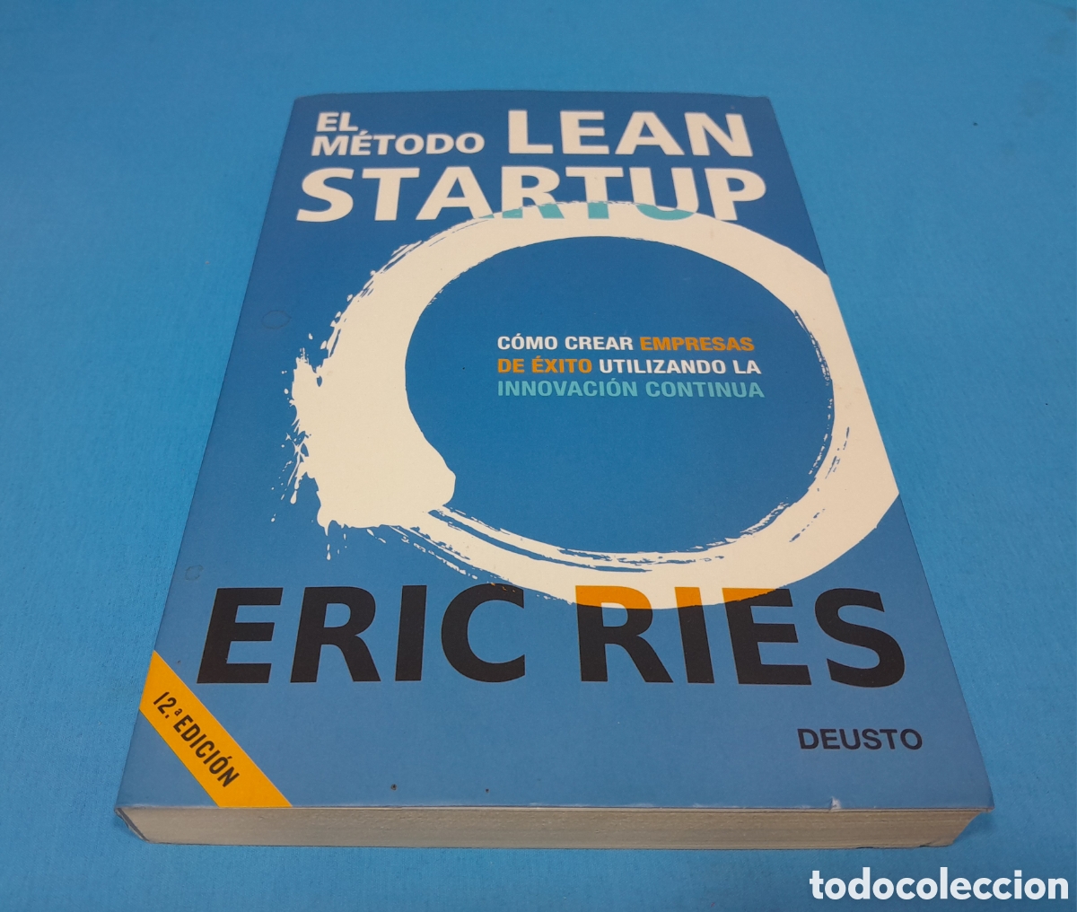 Libros de segunda mano: EL M&Eacute;TODO LEAN STARTUP - ERIC RIES - C&Oacute;MO CREAR EMPRESAS DE &Eacute;XITO - 12 EDICI&Oacute;N - Foto 1