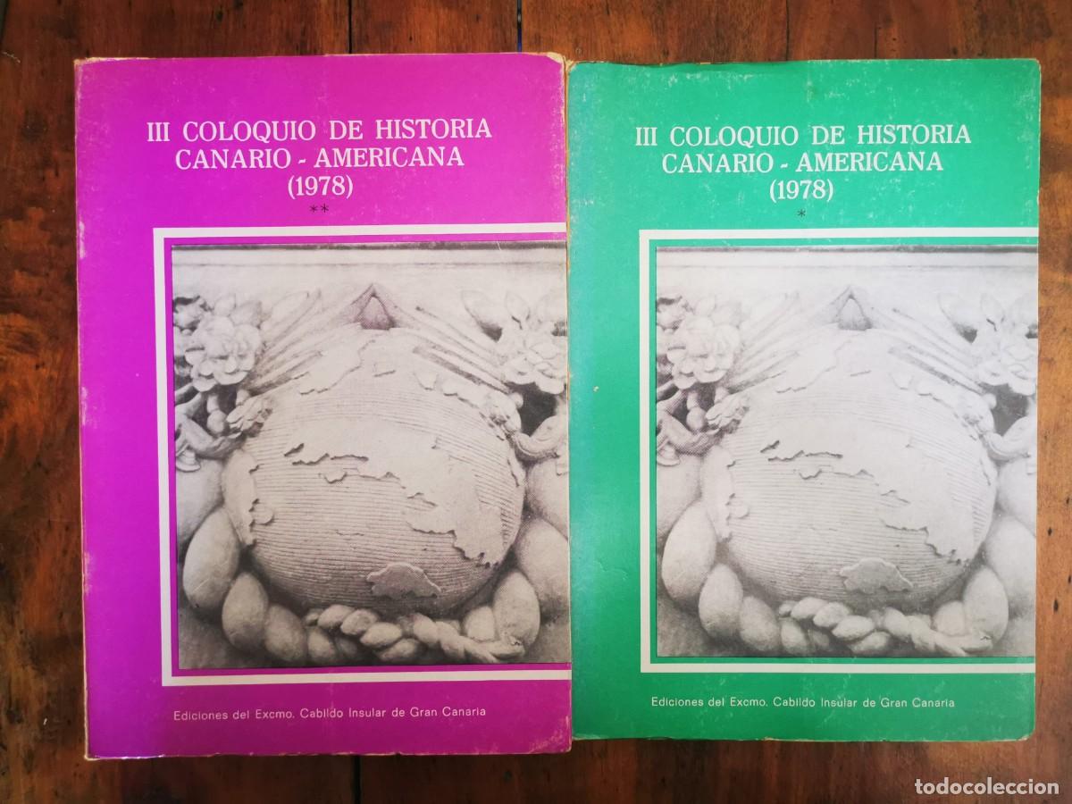 Second hand books: COLOQUIO DE HISTORIA CANARIO- AMERICANA (III. Las Palmas. 1978) III Coloquio de historia canario- a