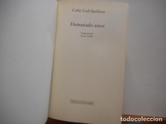 Libros de segunda mano: DEMASIADO AMOR. CATHY CASH SPELLMANN. CIRCULO DE LECTORES - Foto 2