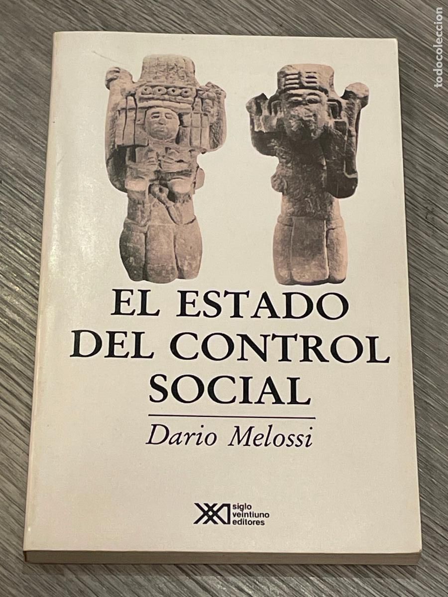 Libros de segunda mano: DARIO MELOSSI - EL ESTADO DEL CONTROL SOCIAL - SIGLOXXI 1992 - Foto 1
