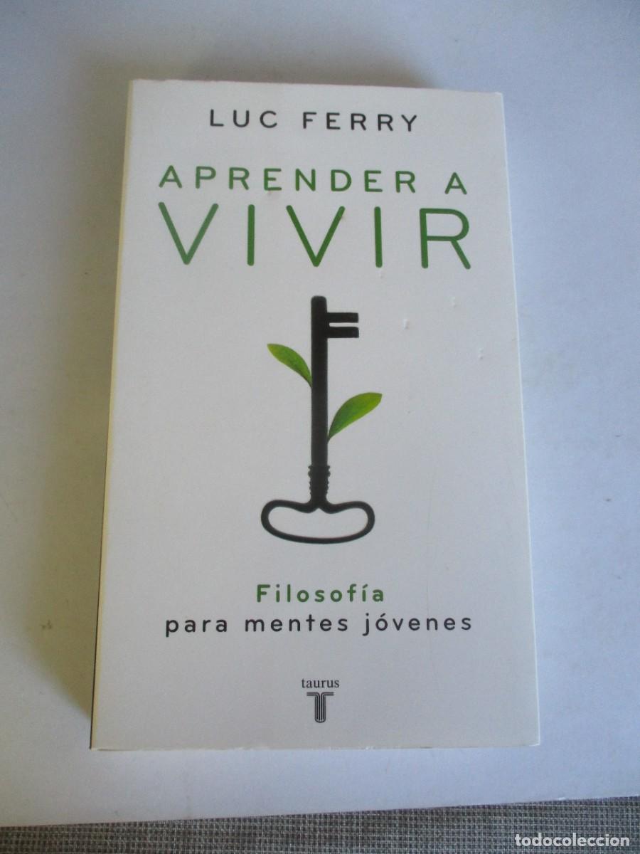 Libros de segunda mano: LUC FERRY Aprender a vivir W28555 - Foto 1