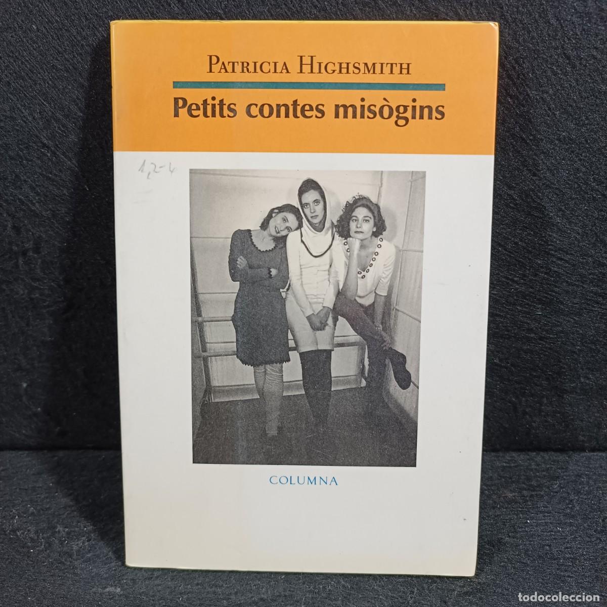Libros de segunda mano: PETITS CONTES MIS&Ograve;GINS - PATRICIA HIGHSMITH - COLMUNA - 1993 / 516 - Foto 1