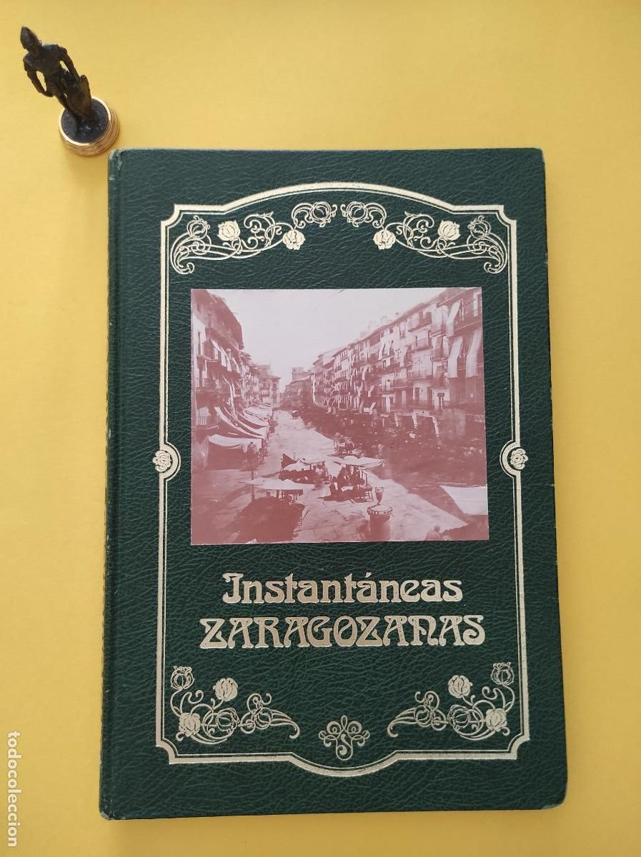 Libros de segunda mano: Instant&aacute;neas ZARAGOZANAS - Gabriel de Escalante Monterde. - Foto 1